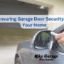 Safe and Secure: Ensuring Garage Door Security for Your Home