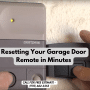 A Quick Fix: Resetting Your Garage Door Remote in Minutes