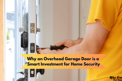 Why an Overhead Garage Door is a Smart Investment for Home Security