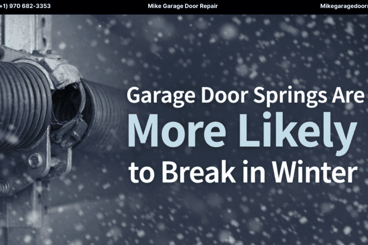 Why Your Garage Door Springs Are More Likely to Break in Winter (And How to Prevent It)